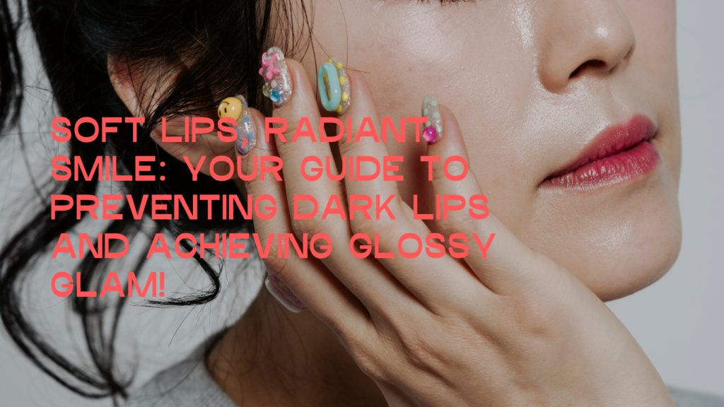 11 Beauty and Lip Care Tips